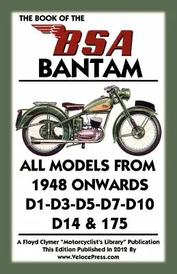 Libro de la BSA Bantam Todos los modelos a partir de 1948 - Book of the BSA Bantam All Models from 1948 Onwards