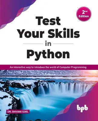 Pon a prueba tus habilidades con Python: Una forma interactiva de introducirse en el mundo de la programación informática - Test Your Skills in Python: An Interactive Way to Introduce the World of Computer Programming