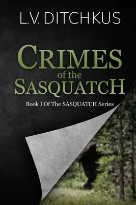 Los crímenes del Sasquatch: Libro I de la serie Sasquatch - Crimes of the Sasquatch: Book I of The Sasquatch Series