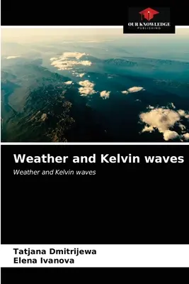 El tiempo y las ondas Kelvin - Weather and Kelvin waves