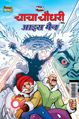 Chacha Chaudhary y el Hombre de Hielo (चाचा चौधरी और आइस मै - Chacha Chaudhary and Ice Man (चाचा चौधरी और आइस मै