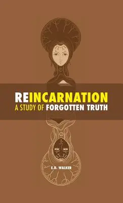Reencarnación: un estudio de la verdad olvidada - Reincarnation: a Study of Forgotten Truth