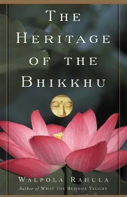 La herencia del Bhikkhu: La tradición budista del servicio - The Heritage of the Bhikkhu: The Buddhist Tradition of Service