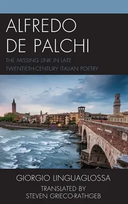 Alfredo de Palchi: El eslabón perdido de la poesía italiana de finales del siglo XX - Alfredo de Palchi: The Missing Link in Late Twentieth-Century Italian Poetry