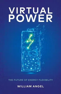 Virtual Power: El futuro de la flexibilidad energética - Virtual Power: The Future of Energy Flexibility