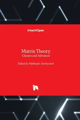 Teoría matricial: clásicos y avances - Matrix Theory - Classics and Advances