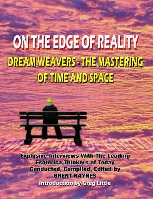 Al filo de la realidad: Los tejedores de sueños - El dominio del tiempo y el espacio - On The Edge Of Reality: Dream Weavers - The Mastering Of Time And Space