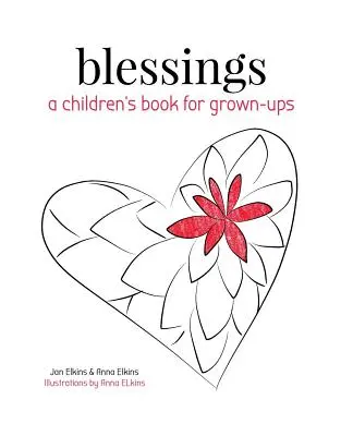 Bendiciones: Un libro infantil para adultos - Blessings: A Children's Book for Grown-ups