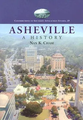 Asheville: Una historia (revisada) - Asheville: A History (Revised)