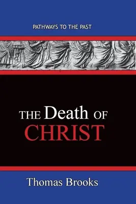 La muerte de Cristo: Caminos hacia el pasado - The Death of Christ: Pathways To The Past