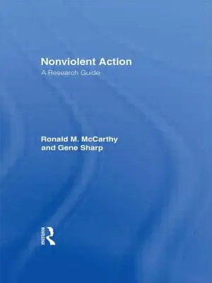 Acción no violenta: Guía de investigación - Nonviolent Action: A Research Guide