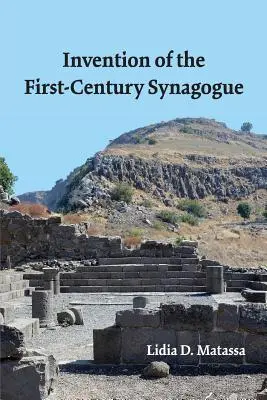 La invención de la sinagoga del siglo I - Invention of the First-Century Synagogue