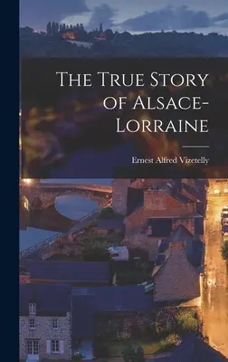 La verdadera historia de Alsacia-Lorena - The True Story of Alsace-Lorraine