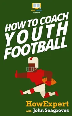 Cómo entrenar al fútbol juvenil - How To Coach Youth Football