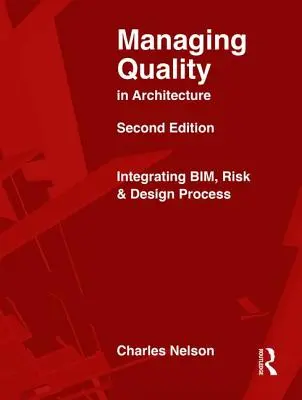 Gestión de la calidad en arquitectura: Integración de Bim, riesgo y proceso de diseño - Managing Quality in Architecture: Integrating Bim, Risk and Design Process