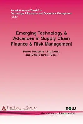 Tecnología emergente y avances en la financiación de la cadena de suministro y la gestión de riesgos - Emerging Technology & Advances in Supply Chain Finance & Risk Management