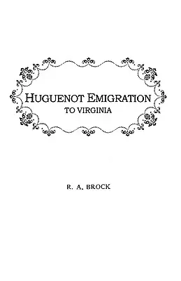 Emigración hugonote a Virginia . . . - Huguenot Emigration to Virginia . . .