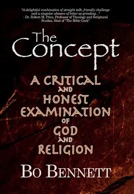 El Concepto: Un examen crítico y honesto de Dios y la religión - The Concept: A Critical and Honest Examination of God and Religion