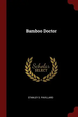 Doctor Bambú - Bamboo Doctor