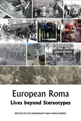 Gitanos europeos: vidas más allá de los estereotipos - European Roma: Lives Beyond Stereotypes