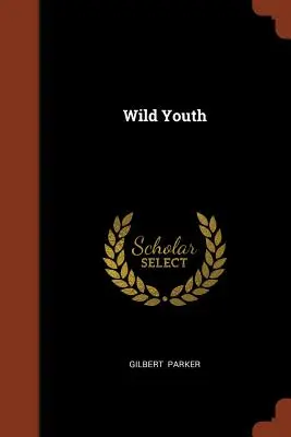 Juventud salvaje - Wild Youth