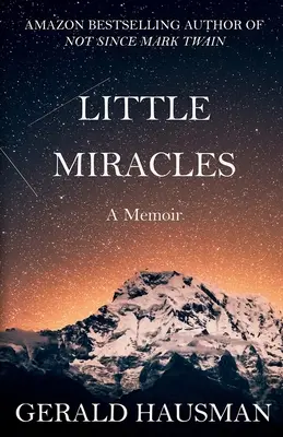 Pequeños milagros - Memorias - LITTLE MIRACLES - A Memoir