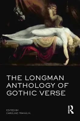 Antología Longman del Verso Gótico - The Longman Anthology of Gothic Verse