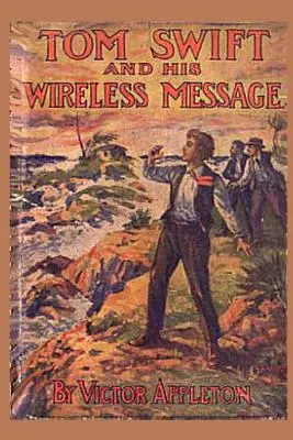 6 Tom Swift y su mensaje inalámbrico - 6 Tom Swift and his Wireless Message