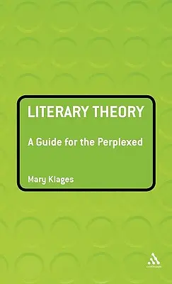 Teoría literaria: Guía para perplejos - Literary Theory: A Guide for the Perplexed