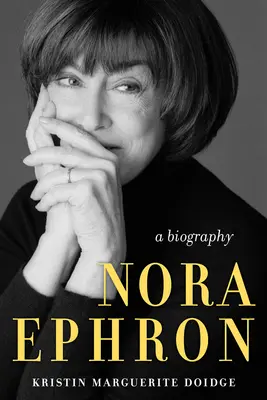 Nora Ephron: Una biografía - Nora Ephron: A Biography