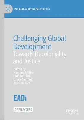 Desafiando el desarrollo global: Hacia la descolonialidad y la justicia - Challenging Global Development: Towards Decoloniality and Justice