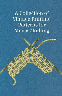 Colección de patrones antiguos de punto para ropa masculina - A Collection of Vintage Knitting Patterns for Men's Clothing