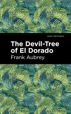 El árbol del diablo de El Dorado - The Devil-Tree of El Dorado