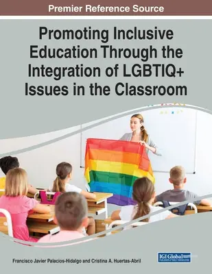 Promover la educación inclusiva mediante la integración de temas LGBTIQ+ en el aula - Promoting Inclusive Education Through the Integration of LGBTIQ+ Issues in the Classroom