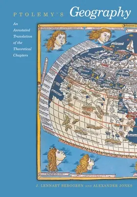 Geografía de Ptolomeo: Una traducción comentada de los capítulos teóricos - Ptolemy's Geography: An Annotated Translation of the Theoretical Chapters