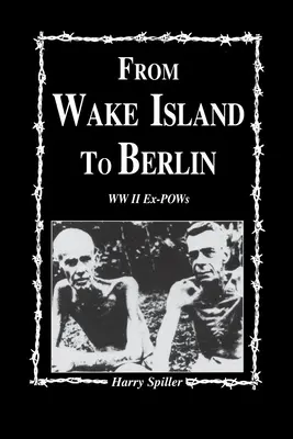 De la isla de Wake a Berlín - From Wake Island to Berlin