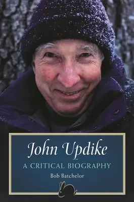 John Updike: una biografía crítica - John Updike: A Critical Biography