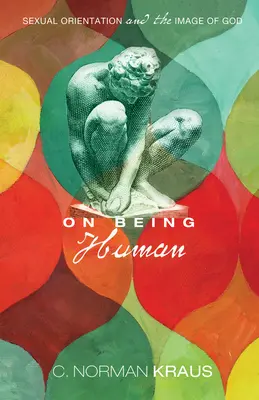 Ser humano: la orientación sexual y la imagen de Dios - On Being Human: Sexual Orientation and the Image of God