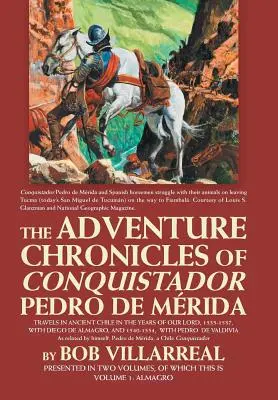 Crónicas de aventuras del conquistador Pedro De Mrida: Volumen 1: Almagro - The Adventure Chronicles of Conquistador Pedro De Mrida: Volume 1: Almagro