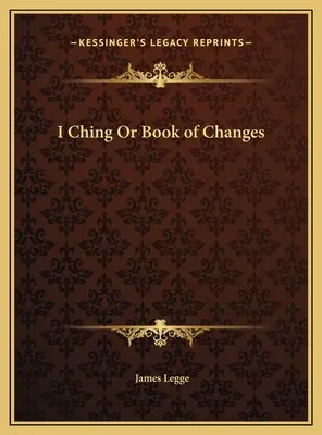 I Ching o Libro de los Cambios - I Ching Or Book of Changes