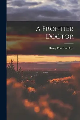 Un médico de frontera - A Frontier Doctor