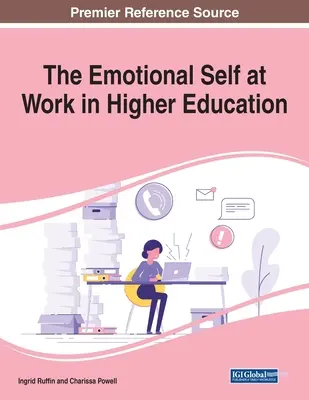 El yo emocional en acción en la enseñanza superior - The Emotional Self at Work in Higher Education