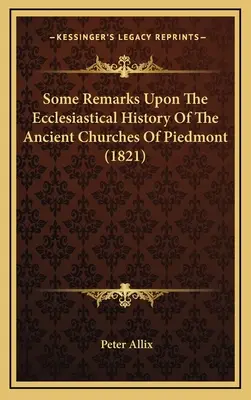 Observaciones sobre la historia eclesiástica de las antiguas iglesias del Piamonte (1821) - Some Remarks Upon The Ecclesiastical History Of The Ancient Churches Of Piedmont (1821)