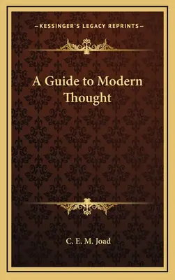 Guía del pensamiento moderno - A Guide to Modern Thought