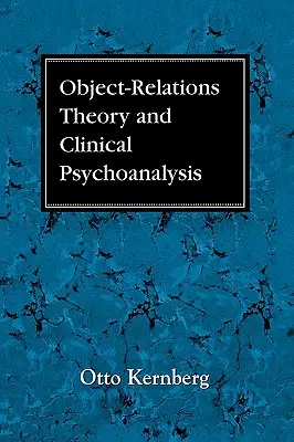 Teoría de las relaciones objetales y psicoanálisis clínico - Object Relations Theory and Clinical Psychoanalysis
