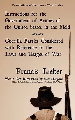 Instrucciones para el Gobierno de los Ejércitos de los Estados Unidos en Campaña - Instructions for the Government of Armies of the United States in the Field