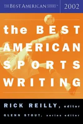 Los mejores escritos deportivos estadounidenses - The Best American Sports Writing