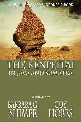 Los Kenpeitai en Java y Sumatra - The Kenpeitai in Java and Sumatra