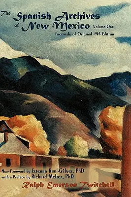 Los Archivos Españoles de Nuevo México, Tomo I (Tapa dura) - The Spanish Archives of New Mexico, Vol. One (Hardcover)