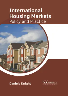 Mercados internacionales de la vivienda: Política y práctica - International Housing Markets: Policy and Practice